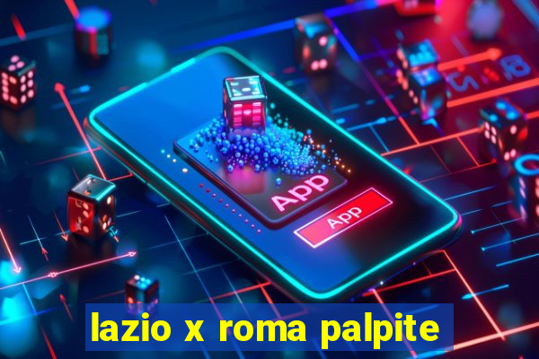 lazio x roma palpite